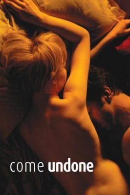 Come Undone (2010) 10 Best Adult Hollywood movies