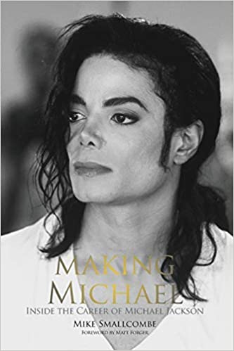 Making Michael Inside the Career of Michael Jackson - The best Books about Michael jackson