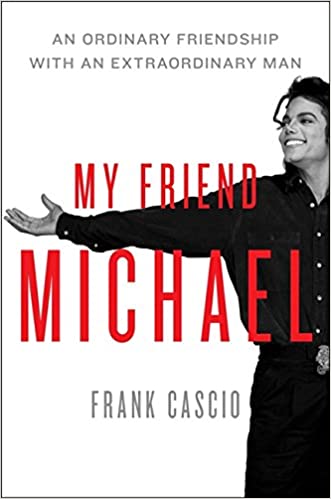 My Friend Michael An Ordinary Friendship with an Extraordinary Man - The best Books about Michael jackson