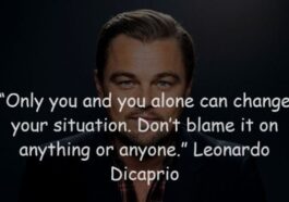 26 Most Inspirational Quotes of Actor Leonardo Dicaprio